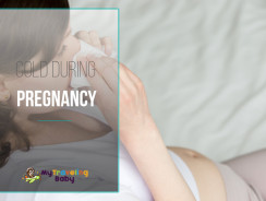 Cough and Cold During Pregnancy: Treatment and Prevention